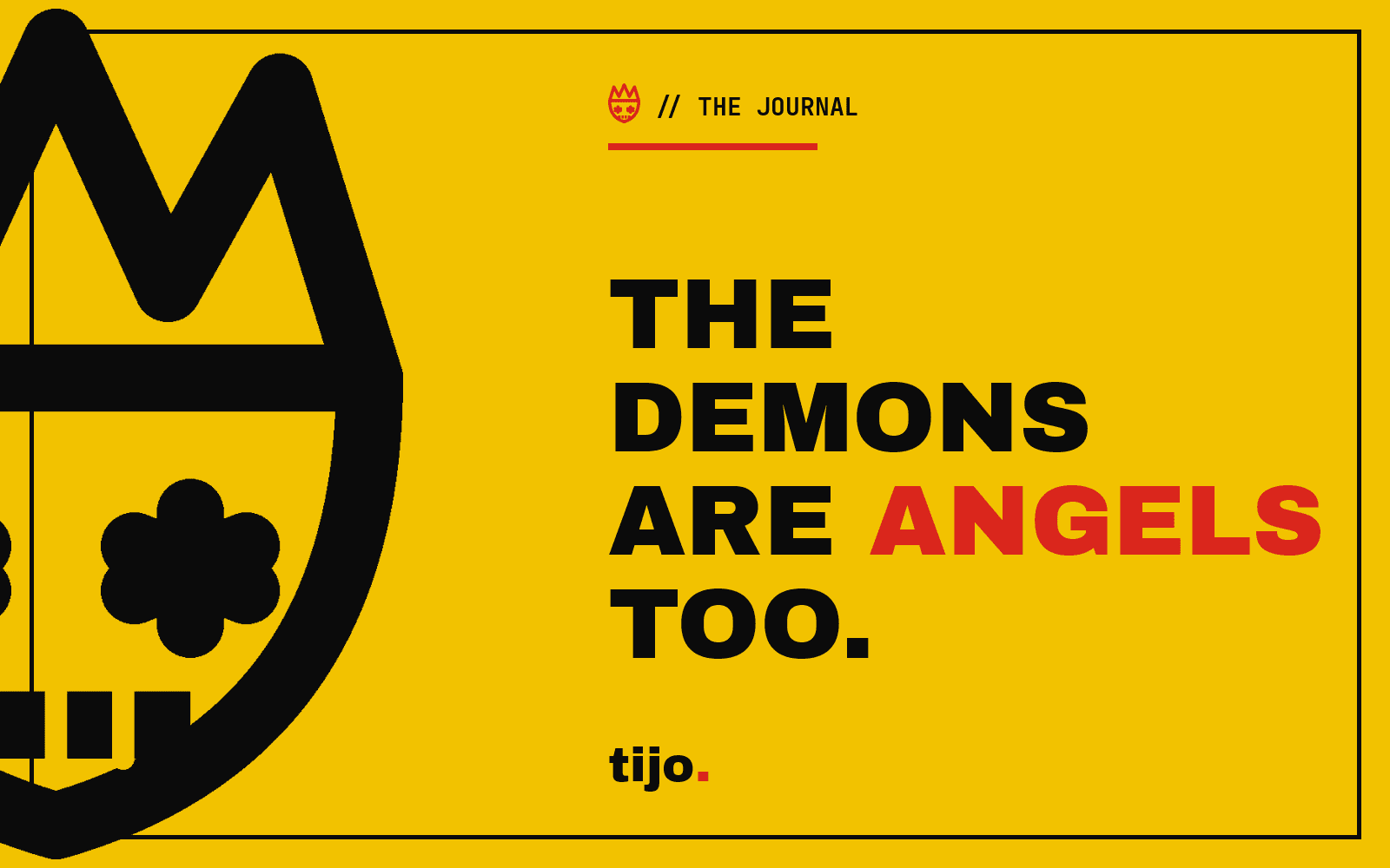 The Demons Are Angels Too